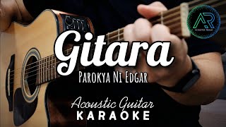 Gitara by Parokya Ni Edgar  Acoustic Guitar Karaoke  Backing Track  Instrumental  Lyrics [upl. by Enimsay]