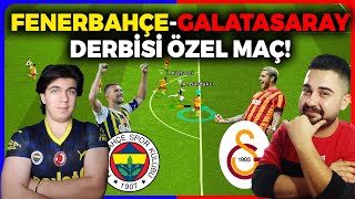 FENERBAHÇE  GALATASARAY DERBİSİ ÖZEL MAÇ🔥🔥 YILIN KRİTİK MAÇI WEDİTÖR BERKE EFOOTBALL 24 MOBİLE [upl. by Nosae]