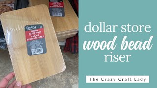 Dollar Store Cutting Board Craft Wood Bead Riser [upl. by Barabbas243]