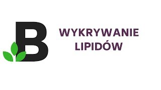 Lipidy  wykrywanie LIPIDÓW wykrywanie związków organicznych  KOREPETYCJE z BIOLOGII  19 [upl. by Eiramaliehs]