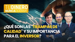 TDND ¿Qué son las quottrampas de calidadquot y su importancia para el inversor a largo plazo [upl. by Yenttirb]