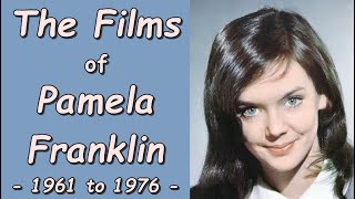 The Films of Pamela Franklin  1961 to 1976 [upl. by Amadeo822]