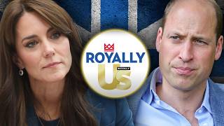 Prince William Split W Kate Middleton Detailed amp Prince Harry Worries Meghan Markle  Royally Us [upl. by Egedan18]