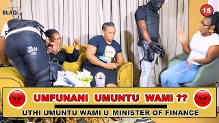 Wenza umuntu wami uMinister of Finance lapho ekhaya syalamba  UMFUNANI UMUNTU WAMI [upl. by Anura]