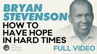 Bryan Stevenson from Just Mercy How to Keep Going When Things Get Hard  Podcast with Dan Harris [upl. by Annirok125]