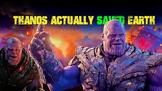 Thanos Snap Actually Saved Earth [upl. by Bailie511]