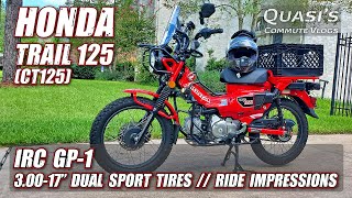 CT125 IRC GP1 30017quot Dual Sport Tires  Ride Impressions [upl. by Endor358]