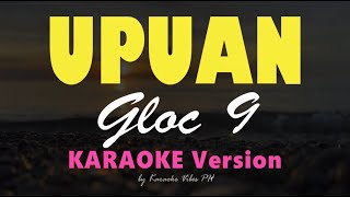 UPUAN  Gloc 9  HD Karaoke [upl. by Oelc]