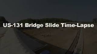 US131 Bridge Slide TimeLapse [upl. by Weidner130]