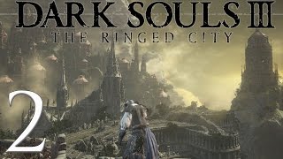 Dark Souls 3 The Ringed City Lets Play ► Part 2 [upl. by Roseanna]