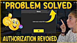 Authorization Revoked 611 Pubg Mobile Authorization Revoked Problem Pubg Mobile [upl. by Nylarahs]