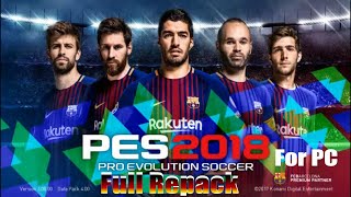 PES 2018 FULL REPACK FOR PC [upl. by Casaleggio]