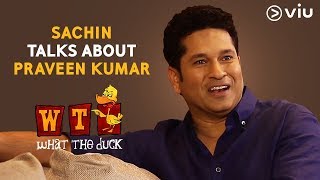 Sachin Talks About Praveen Kumar  Vikram Sathaye  What The Duck Season 1  Viu India [upl. by Esidnac551]