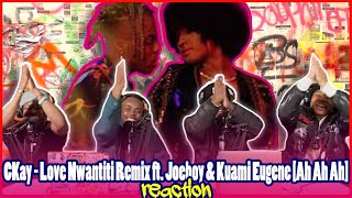 CKay  Love Nwantiti Remix ft Joeboy amp Kuami Eugene Ah Ah Ah Official Video  Reaction [upl. by Neeloj]