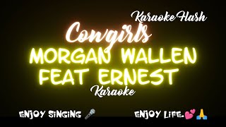 Cowgirls  Morgan Wallen Featuring ERNEST  Karaoke Lyrics [upl. by Stichter463]