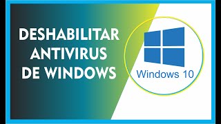 DESHABILITAR ANTIVIRUS DE WINDOWS10  WINDOWS DEFENDER [upl. by Eiba]