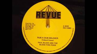 Rub A Dub Soldier  Scratch Version Paul Blake And The Blood Fire Posse [upl. by Jaycee]