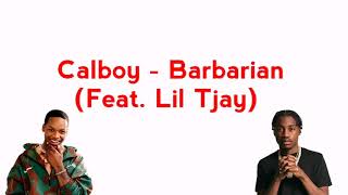 Calboy  Barbarian Feat Lil Tjay Lyrics [upl. by Mika836]