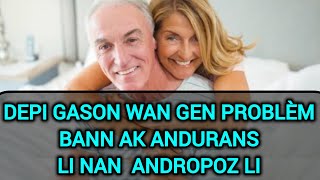 DEPI GASON GEN PROBLÈM BANN AK ANDURANS KONNEN LI NAN ANDROPOZ LI [upl. by Base]