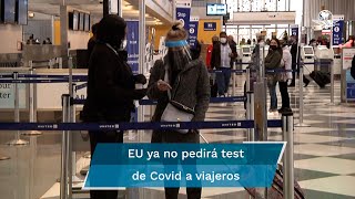 Ya no será necesaria la prueba Covid para viajar a Estados Unidos [upl. by Kurr]