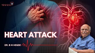 Heart Attack  Dr B M Hegde [upl. by Etteniuq519]