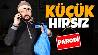 Küçük HIRSIZ PARODİ [upl. by Anniram425]