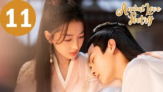 ENG SUB  Ancient Love Poetry  EP11  千古玦尘  Zhou Dongyu Xu Kai [upl. by Anicul]