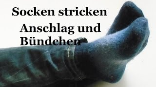 Socken stricken  Anschlag und Bündchen  Teil 1 2014 deutsch [upl. by Dimitris]