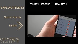 EXPLORATION 52 The MISSION Part 3 by Garcia Yachting [upl. by Ssyla]