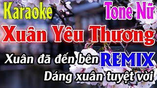 Xuân Yêu Thương  REMIX  Karaoke Tone Nữ Karaoke Lâm Organ  Beat Mới [upl. by Grizelda448]