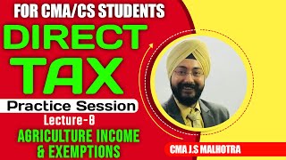 AGRICULTURE INCOME amp EXEMPTIONS  PRACTICE SESSION LECTURE  8  CMA INTER  CS EXECUTIVE [upl. by Gibbons]