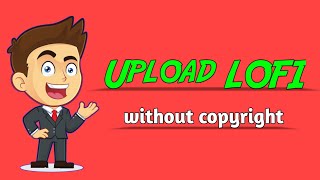 How to upload lofi music without copyright claimstrike  How to upload lofi song without copyright [upl. by Kimble841]