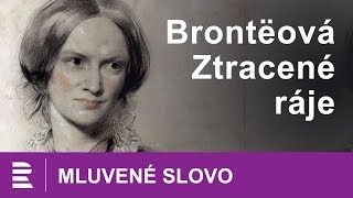 Charlotte Brontëová Ztracené ráje  MLUVENÉ SLOVO CZ [upl. by Bosch]