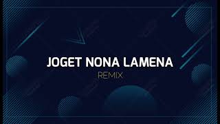 JOGET TIKTOK VIRAL NONA LA MENA  STVNDLhiano Remix [upl. by Ralyat]