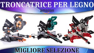 ➤ Migliore 3 Troncatrice Per Legno 2023 ✓ [upl. by Mandy268]