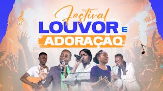 FESTIVAL DE LOUVOR E ADORAÇÃO [upl. by Billat]