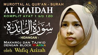 Suara Merdu Murottal Al Quran Surah Al Maidah Lengkap Tajwid Warna  Hj Wafiq Azizah [upl. by Nayarb]