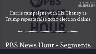 Harris campaigns with Liz Cheney as Trump repeats false 2020 election claims  PBS News Hour [upl. by Llet]