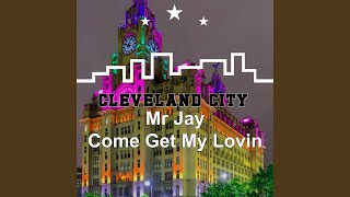 Come Get My Lovin Mr Jay Mix [upl. by Labaw800]