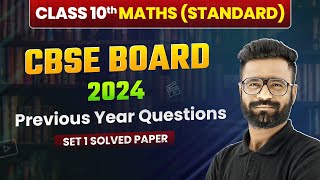 Class 10 Maths Standard CBSE 2024  Previous Year Questions Set 1 Solved  Board Exam [upl. by Vullo]