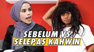 SEBELUM VS SELEPAS KAHWIN [upl. by Files]