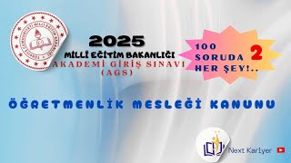 2025 MEB AKADEMİ GİRİŞ SINAVI AGS ÖĞRETMENLİK MESLEĞİ KANUNU 100 SORUDA HER ŞEY 2 [upl. by Tiffie906]