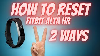 2 Ways How to Reset Fitbit Alta HR Button Restart and No Button Reboot [upl. by Arek]