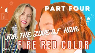 BEAUTIFUL FIRE RED HAIR COLOR TUTORIAL  Episode FOUR [upl. by Nnair]