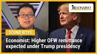 Economist Higher OFW remittance expected under Trump presidency [upl. by Marienthal]