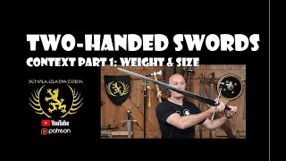 Medieval Two Handed Swords zweihander montante spadone  Context Part 1 Weight amp Size [upl. by Pasco699]