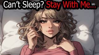 Stay With Me I Cant Sleepquot  Emotional LateNight Confessions ASMR [upl. by Sydelle]