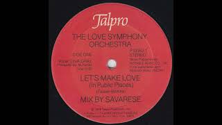 The Love Symphony Orchestra  Lets Make Love In Public Places 12quot Tom Savarese Mix [upl. by Lladnew]