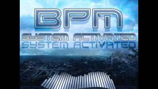 BPM  System Activated [upl. by Stevens]