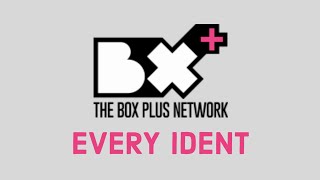 The Box Plus Network  Every Single Ident [upl. by Renaldo730]